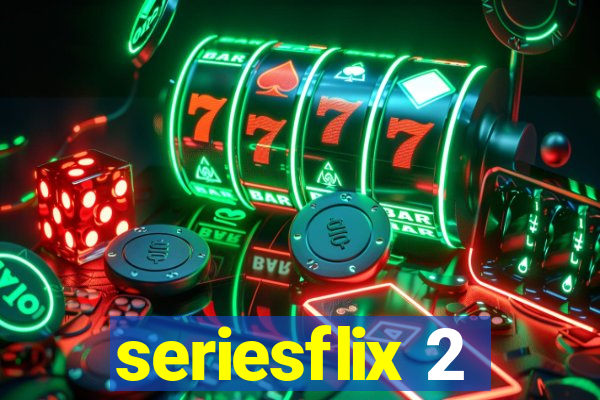 seriesflix 2